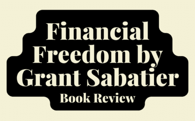 Financial Freedom by Grant Sabatier | Book Review