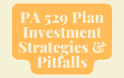 PA 529 Plan Investment Strategies & Avoidable Pitfalls