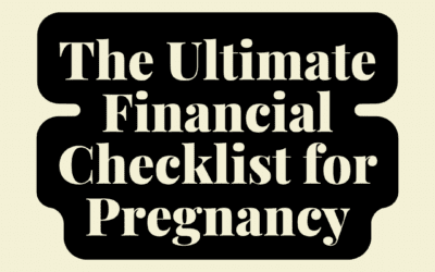 The Ultimate Financial Checklist for Pregnancy
