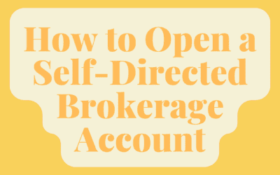 How to Open a Self-Directed Brokerage Account for Beginners