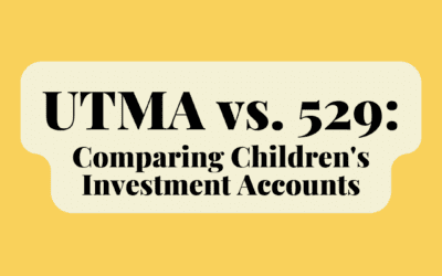 UTMA vs. 529: Comparing Children’s Investment Accounts