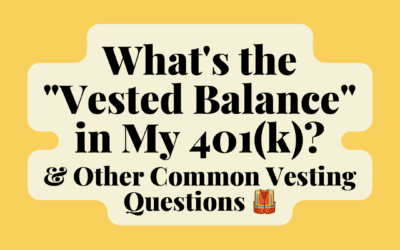 What’s the “Vested Balance” in My 401(k)?
