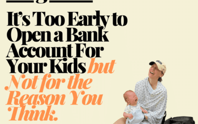 It’s Too Early to Open a Bank Account for Your Kids