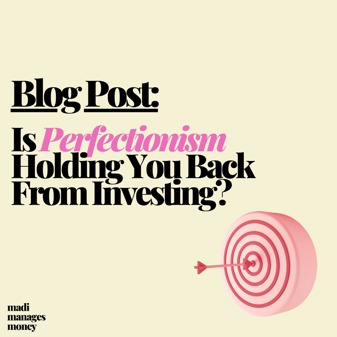 is perfectionism holding you back from investing?