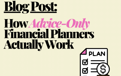 How “Advice-Only” Financial Planners Actually Work