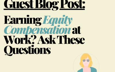 Earning Equity Compensation at Work? Ask These Questions